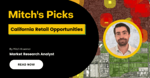 Mitch’s Picks – California Retail Opportunities