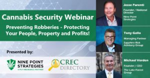 Cannabis Security Planning – Webinar Featuring Nine Point Strategies and Top Security Consultants